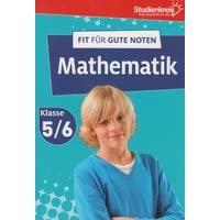 FIT FÜR GUTE NOTEN. Mathematik. Klasse 5/6. (Studienkreis)