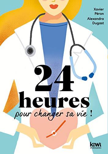 24 heures pour changer sa vie ! : tout est déjà là...