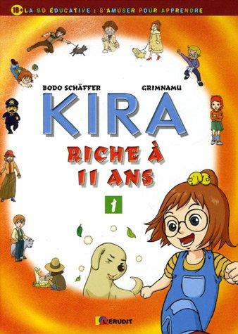 Kira riche à 11 ans. Vol. 1