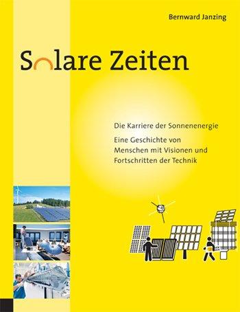 Solare Zeiten: Die Karriere der Sonnenenergie