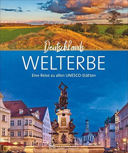 Bildband Deutschlands Welterbe: Eine Reise zu allen UNESCO-Welterbestätten wie Wattenmeer, Haithabu, Berliner Museumsinsel, Zeche Zollverein und ... Eine Reise zu allen UNESCO-Stätten