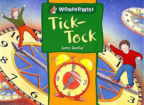 Tick-Tock: A book about time (Wonderwise)