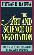 The Art and Science of Negotiation