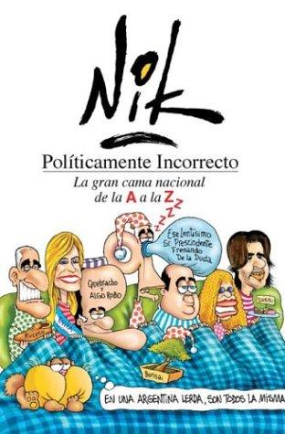 Politicamente Incorrecto: La Gran Cama Nacional de La A A La Z