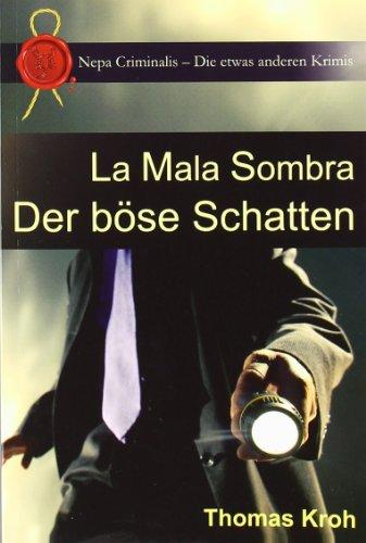 La Mala Sombra - Der böse Schatten