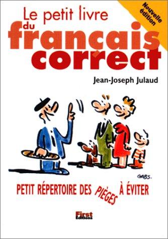 Le petit livre du français correct. Petit répertoire des pièges à éviter, édition 2000