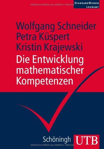 Die Entwicklung mathematischer Kompetenzen (UTB M (Medium-Format))