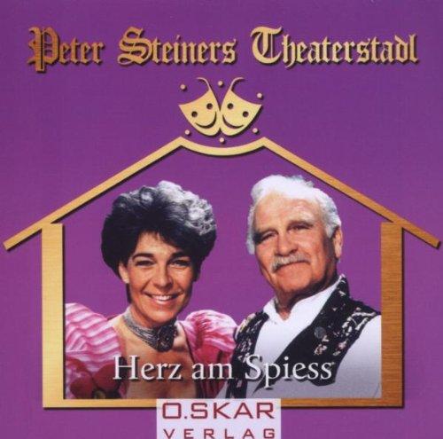 Peter Steiners Theaterstadl - Herz am Spieß. CD . Lustspiel