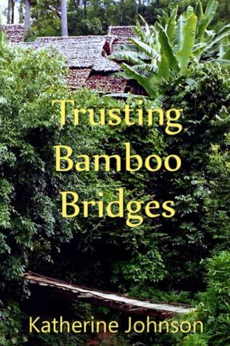 Trusting Bamboo Bridges