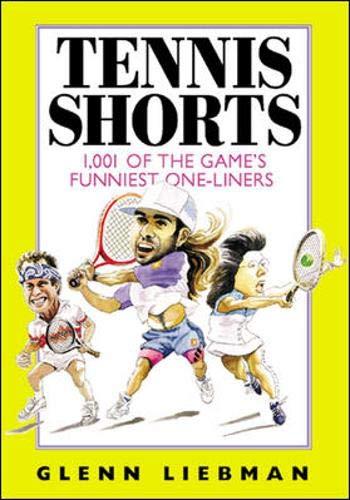 Tennis Shorts: 1,001 Of the Game's Funniest One-Liners