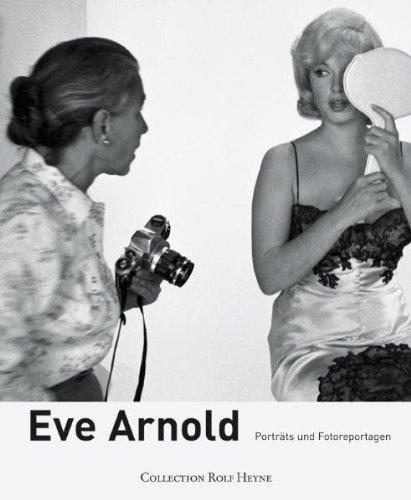 Eve Arnold: Porträts und Fotoreportagen