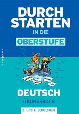 Durchstarten in die Oberstufe Deutsch: Übungsbuch 8. und 9. Schulstufe