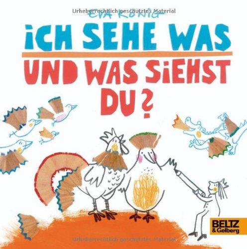 Ich sehe was - und was siehst du?: Vierfarbiges Bilderbuch