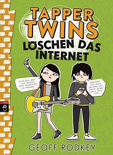 Tapper Twins - Löschen das Internet (Die Tapper Twins-Reihe, Band 4)