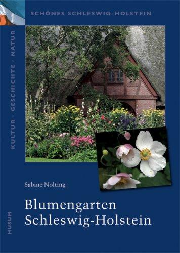 Schönes Schleswig-Holstein: Blumengarten Schleswig-Holstein