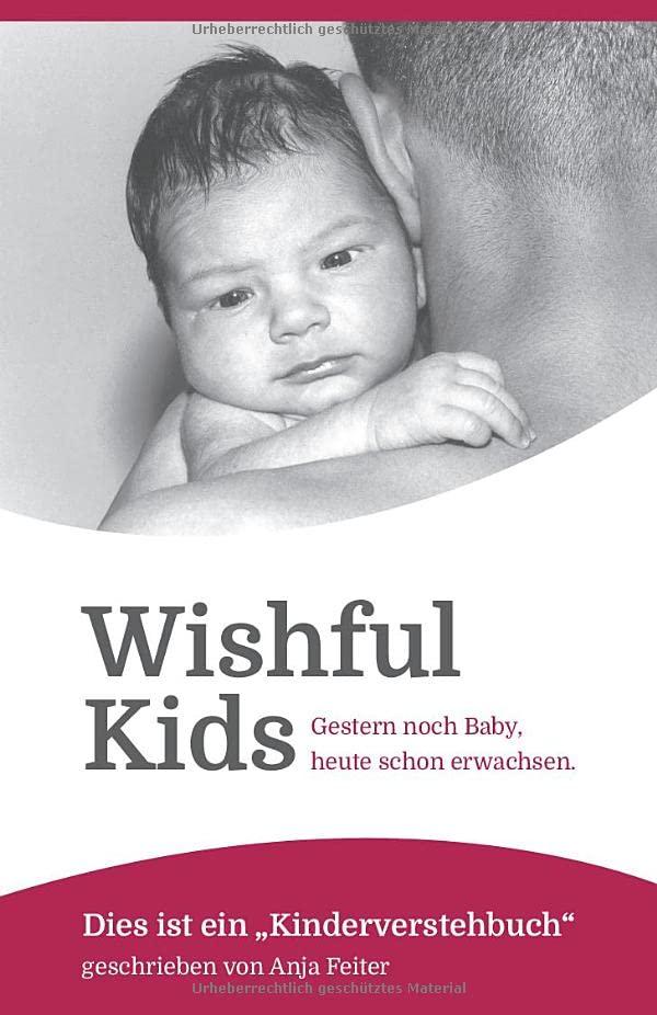 Wishful Kids: Dies ist ein »Kinderverstehbuch«