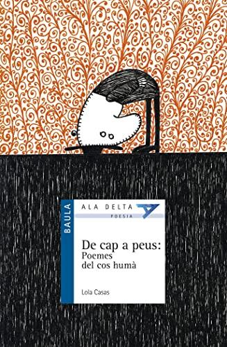 De cap a peus : Poemes del cos humà (Ala Delta Serie Blava, Band 41)