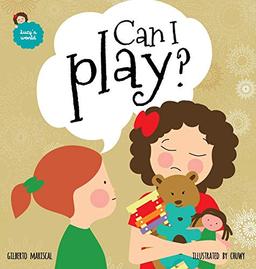 Can I play?: An illustrated book for kids about sharing (Lucy's World, Band 4)