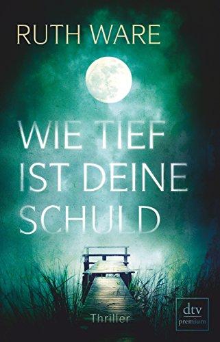 Wie tief ist deine Schuld: Thriller