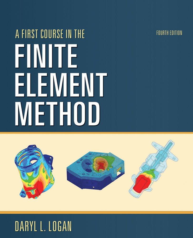 A First Course in the Finite Element Method: SI Edition