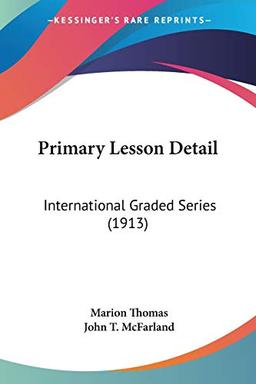 Primary Lesson Detail: International Graded Series (1913)