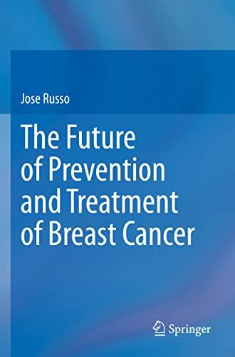 The Future of Prevention and Treatment of Breast Cancer