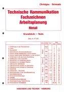 Technische Kommunikation, Fachzeichnen, Arbeitsplanung Metall, Grundstufe, Tests