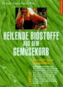 Heilende Biostoffe aus dem Gemüsekorb