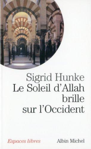 Le soleil d'Allah brille sur l'Occident : notre héritage arabe