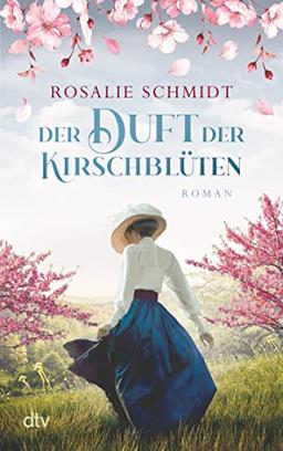 Der Duft der Kirschblüten: Roman