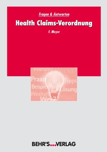 Health Claims-Verordnung: Vollmundige Versprechen verboten?