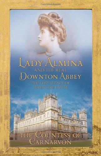 Lady Almina and the Real Downton Abbey