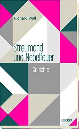 Streumond und Nebelfeuer: Gedichte