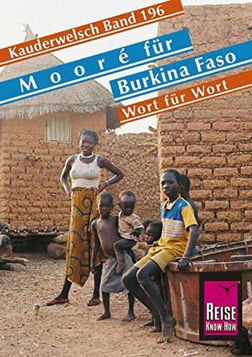 Reise Know-How Sprachführer Mooré für Burkina Faso - Wort für Wort: Kauderwelsch-Band 196