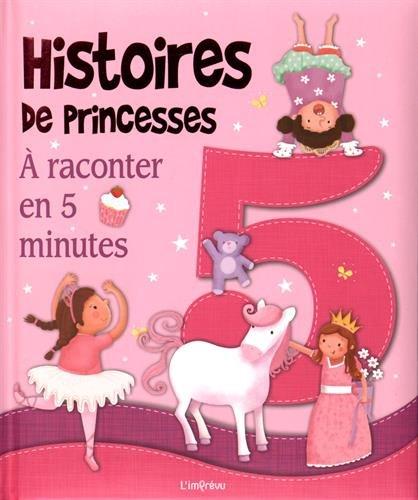 Histoires de princesses : à raconter en 5 minutes