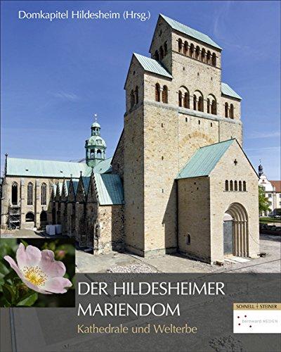 Der Hildesheimer Mariendom: Kathedrale und Welterbe