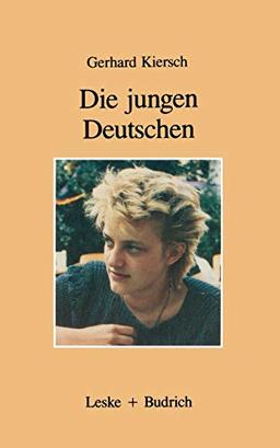 Die Jungen Deutschen: Erben von Goethe und Auschwitz (German Edition)