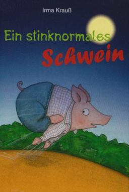 Ein stinknormales Schwein