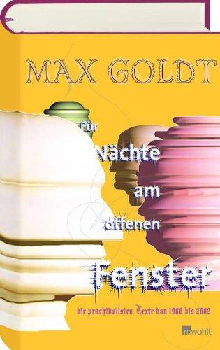 Für Nächte am offenen Fenster: Die prachtvollsten Texte 1988-2002