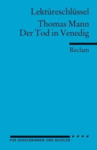 Thomas Mann: Der Tod in Venedig. Lektüreschlüssel