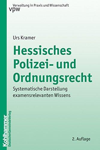 Hessisches Polizei- und Ordnungsrecht - Systematische Darstellung examensrelevanten Wissens