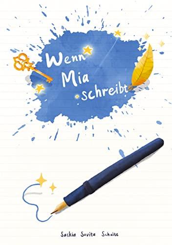 Wenn Mia schreibt: Eine Geschichte über die Magie der Worte