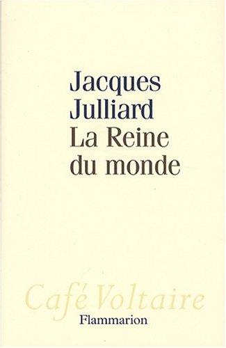 La reine du monde : essai sur la démocratie d'opinion