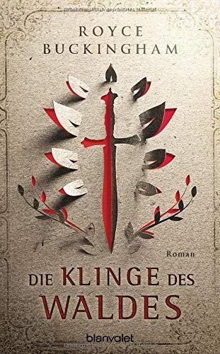 Die Klinge des Waldes: Roman