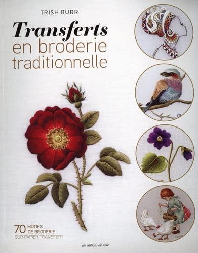 Transferts en broderie traditionnelle : 70 motifs de broderie sur papier transfert