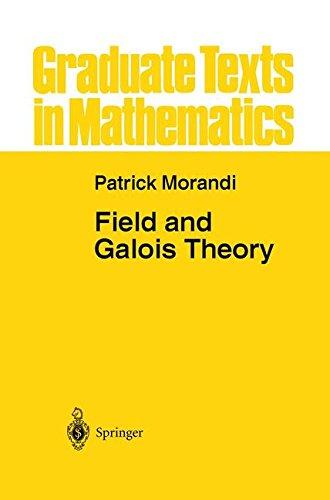 Field and Galois theory (Graduate texts in mathematics, vol.167)