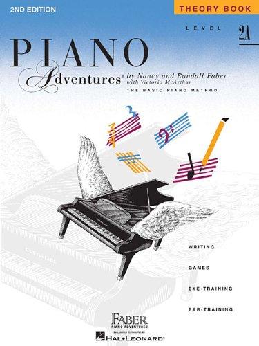 Piano Adventures. Theory Book Level 2A. Writing - Games - Eye-Training - Ear-Training