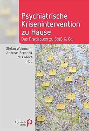 Psychiatrische Krisenintervention zu Hause: Das Praxisbuch zu StäB & Co (Fachwissen)