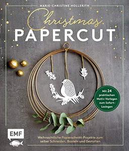 Christmas Papercut – Weihnachtliche Papierschnitt-Projekte zum schneiden, basteln und gestalten: Mit 24 praktischen Motiv-Vorlagen zum Sofort-Loslegen