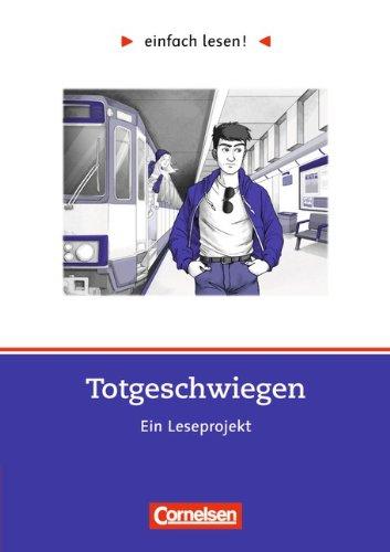 Niveau 3 - Totgeschwiegen: Ein Leseprojekt zu dem gleichnamigen Jugendbuch von Michael Borlik. Arbeitsbuch mit Lösungen: Niveau 3. Ein Leseprojekt zu ... von Michael Borlik. Arbeitsbuch mit Lösungen